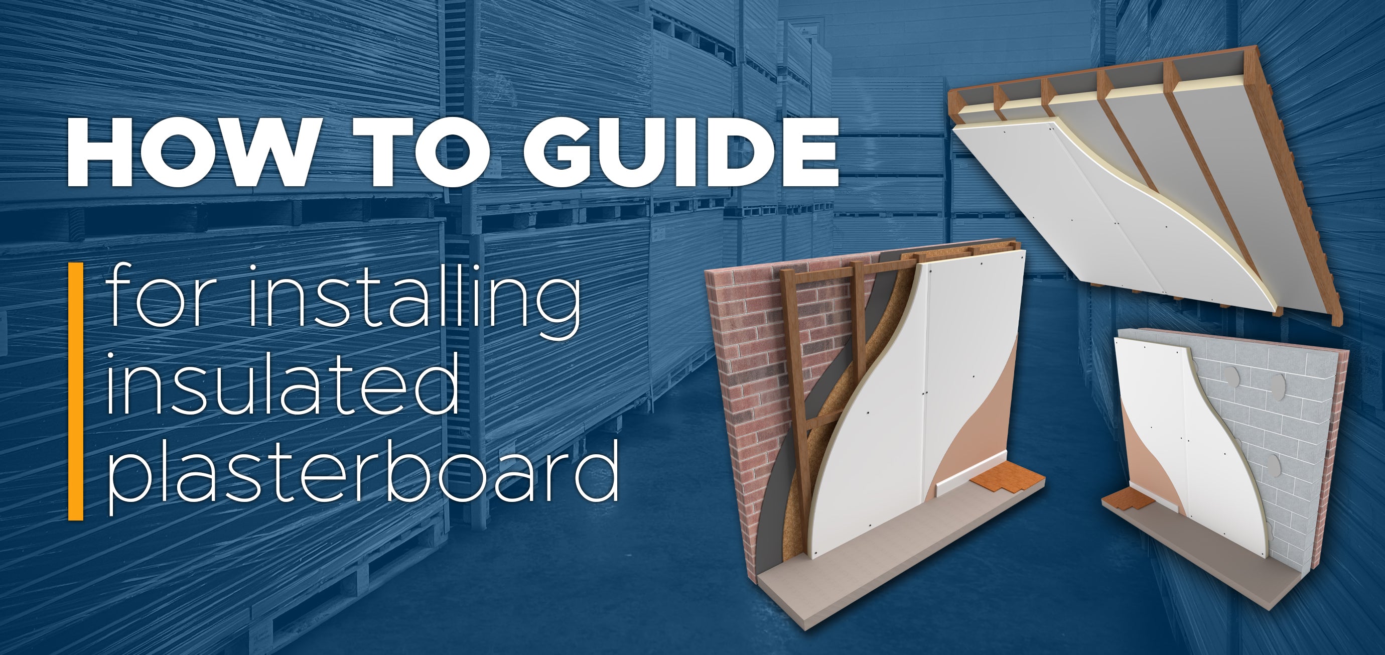 The ultimate how to guide for Installing Insulated Plasterboard in 